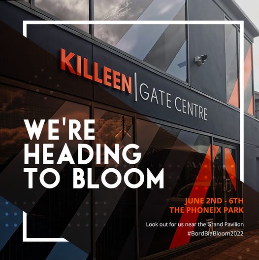 Killeen Gate Centre @ Bloom